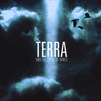 Terra : Terra and the Choir of Bones