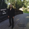 ANTHONY TERREZZA: Return to Spirit