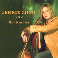 TERRIE LONG: Until Next Time