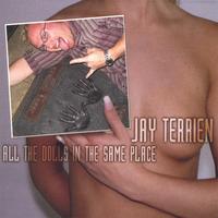 JAY TERRIEN: ALL THE DOLLS IN THE SAME PLACE