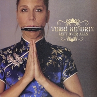Terri Hendrix : Left Over Alls