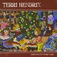 Terri Hendrix : Christmas On Wilory Farm