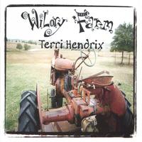 TERRI HENDRIX: Wilory Farm
