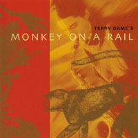 TERRY DAME'S MONKEY ON A RAIL: Monkey on a Rail
