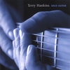 TERRY HANKINS: Solo Guitar