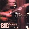 TERRY HIATT: Big Science