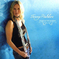 Terry Holder : Ticket To The Moment