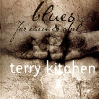 TERRY KITCHEN: Blues for Cain & Abel