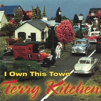 Terry Kitchen : I Own This Town