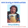TERRY A LA BERRY: Never Be As Big As Hannah Montana