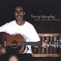 Terry Murphy : Live like an artist