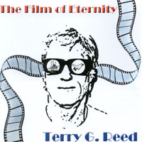 Terry G. Reed : The Film Of Eternity