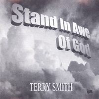 Terry Smith : Stand In Awe Of God