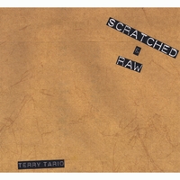 Terry Tario : Scratched & Raw
