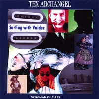Tex Archangel : Surfing with Valdez