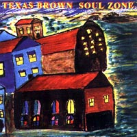 Texas Brown : Soul Zone