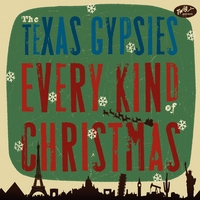 Texas Gypsies : Every Kind of Christmas