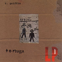 t. griffin : tortuga