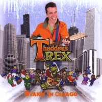 Thaddeus Rex : Shakin' in Chicago