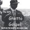THA GIFT: Ghetto Gospel