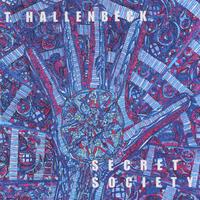 T. Hallenbeck : Secret Society