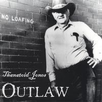 Thanatoid Jones : Outlaw