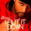 THA ROOKIE: I Put It Down (Single)