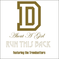 That Boy D featuring the Trendsetters : Run This Back