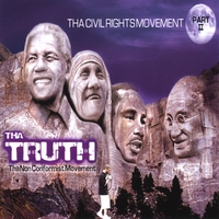 Tha Truth : Tha Civil Rights Movement Part II