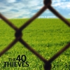 THE 40 THIEVES: Grass is Greener