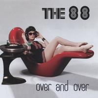 THE 88: Over And Over