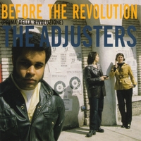 The Adjusters : Before the Revolution