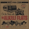 THE ALKALI FLATS: On The Road With The Alkali Flats