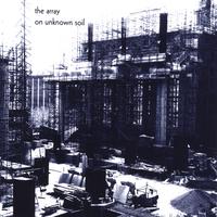 The Array : On Unknown Soil