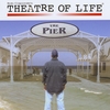 THEATRE OF LIFE: Volume V: The Pier