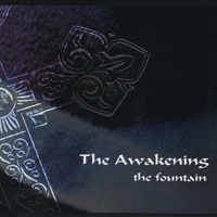 The Awakening : The Fountain