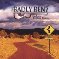 The Badly Bent : The Badly Bent
