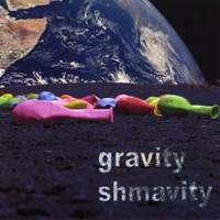 The Balloons : Gravity Shmavity