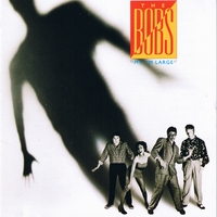THE BOBS: My, I'm Large