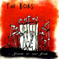 The Bobs : ...Songs at any Speed