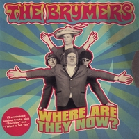 THE BRYMERS: Where Are They Now