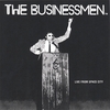 THE BUSINESSMEN: Live from Space City - Reissue