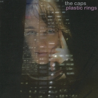 The Caps : Plastic Rings E.P.