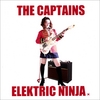 THE CAPTAINS: The Elektric Ninja