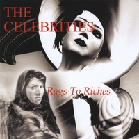 THE CELEBRITIES: Rags To Riches