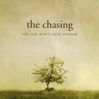 The Chasing : The Son Won't Turn Around