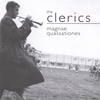 THE CLERICS: magnae quassationes