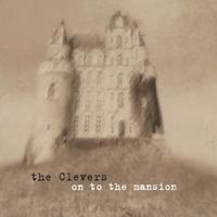 The Clevers : On to The Mansion