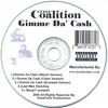 THE COALITION: Gimme Da' Cash