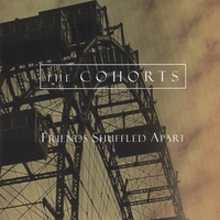 THE COHORTS: Friends Shuffled Apart